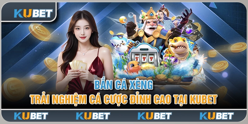 Bắn Cá Xèng